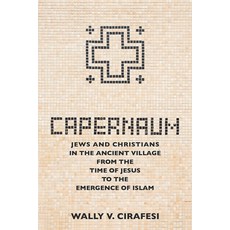 (英文圖書) Capernaum: Jews and Christians in the Ancient Village from the Time of Jesus to the Emergence... 精裝版, Fortress Press, 英文