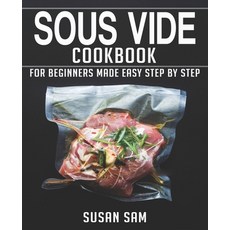 (英文圖書) Sous Vide Cookbook: Book 1 for Beginners Made Easy Step by Step 平裝版, Independently Published, 英文