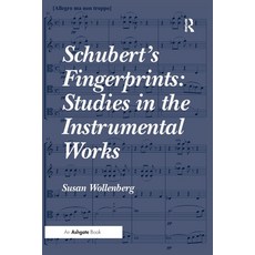 (英文圖書) Schubert's Fingerprints: Studies in the Instrumental Works 平裝版, Routledge, 英文