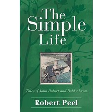 (英文圖書)The Simple Life: Tales of John Robert and Bobby Lyon 平裝版, Liferich, 英文