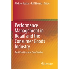 Performance Management in Retail and the Consumer Goods Industry: Best Practices and Case Studies 平裝版, Springer, 英文