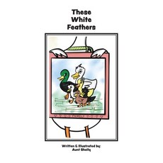 (英文圖書)These White Feathers 平裝版, Aunt Shelly, 英文