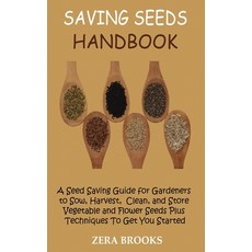 (英文圖書) Saving Handbook: A Seed Saving Guide for Gardeners to Sow Harvest Clean and Store Ve... 精裝版, Core Publishing LLC, 英文