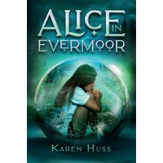 (英文圖書)Alice in Evermoor 平裝版, Karen Huss, 英文