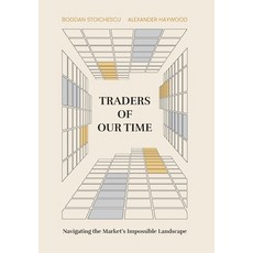 (英文圖書) Traders of Our Time: Navigating the Market's Impossible Landscape 精裝版, Axia Trading Biblioteca, 英文