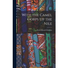 (英文圖書) With the Camel Corps Up the Nile 精裝版, Legare Street Press, 英文