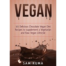 (英文圖書) Vegan: 101 Delicious Chocolate Vegan Diet Recipes to supplement a Vegetarian and Raw Vegan Li... 平裝版, Abiprod Pty Ltd, 英文