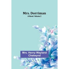 (英文圖書) Mrs. Dorriman: A Novel. Volume 2 平裝版, Alpha Edition, 英文