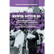 (英文圖書) Kenya After 50: Reconfiguring Historical Political and Policy Milestones 平裝版, Palgrave MacMillan, 英文