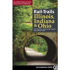 Rail-Trails Illinois Indiana & Ohio: The Definitive Guide to the Region's Top Multiuse Trails 精裝版, Wilderness Press, 英文