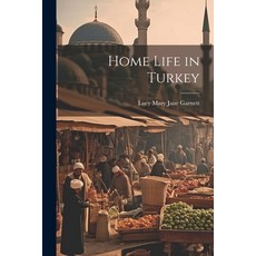 (英文圖書) Home Life in Turkey 平裝版, Legare Street Press, 英文