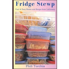 (英文圖書) Fridge Stewp: Fast & Easy Stews and Soups from Leftovers 平裝版, Independently Published, 英文