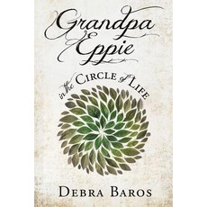 (英文圖書) GRANDPA EPPIE in the Circle of Life 平裝版, Xulon Press, 英文