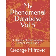(英文圖書) My Phenomenal Database Vol 5: A History of Phenomenal Events 1954-1957 平裝版, Independently Published, 英文