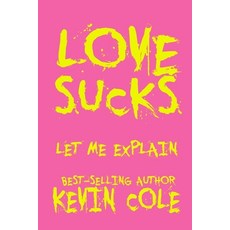 Love Sucks: Let Me Explain 平裝版, Createspace Independent Pub..., 英文
