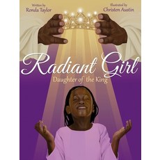 (英文圖書)Radiant Girl: Daughter of the King 精裝版, Seen Heard Loved Publishing..., 英文