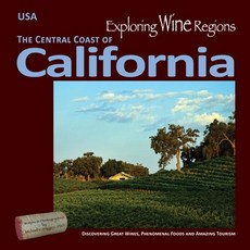 (英文圖書) Exploring Wine Regions - California Central Coast: Sunny California Ripens the World's Favori... 平裝版, International Exploration S..., 英文