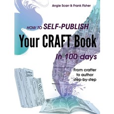 (英文圖書) How to self-publish your craft book in 100 days: From crafter to author step-by-step 平裝版, Frank Fisher, 英文