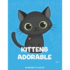(英文圖書) Kittens Adorable 平裝版, Independently Published, 英文