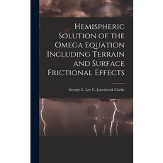 (英文圖書) Hemispheric Solution of the Omega Equation Including Terrain and Surface Frictional Effects 精裝版, Hassell Street Press, 英文