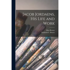 (英文圖書) Jacob Jordaens his Life and Work 平裝版, Legare Street Press, 英文