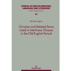 (英文圖書) Christian and Related Terms Used in Interlinear Glosses in the Old English Period 精裝版, Peter Lang Gmbh, Internatio..., 英文