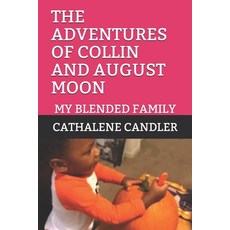 (英文圖書) The Adventures of Collin and August Moon: My Blended Family 平裝版, Independently Published, 英文