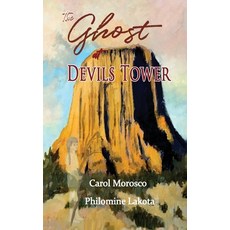 (英文圖書) The Ghost of Devils Tower 平裝版, Saguaro Books, LLC, 英文