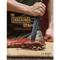 (英文圖書) The Snacking Dead: A Parody in a Cookbook 精裝版, Clarkson Potter Publishers, 英文