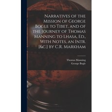 (英文圖書) Narratives of the Mission of George Bogle to Tibet and of the Journey of Thomas Manning to L... 精裝版, Legare Street Press, 英文