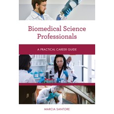 Biomedical Science Professionals: A Practical Career Guide 平裝版, Rowman & Littlefield Publishers, 英文