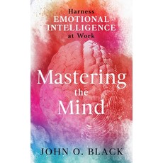 (英文圖書) Mastering the Mind: Harness Emotional Intelligence at Work 平裝版, Ebookit.com, 英文