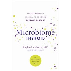 Microbiome Thyroid: Heal Your Gut and Discover the Root Cause of Hidden Thyroid Disease 平裝版, Hachette Go, 英文