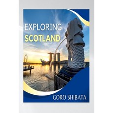 (英文圖書) Exploring Scotland: Experience the Magic of Scotland with this updated 2023 Travel Guide 平裝版, Independently Published, 英文