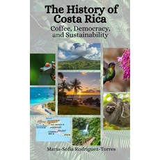 (英文圖書) The History of Costa Rica: Coffee Democracy and Sustainability 平裝版, Independently Published, 英文