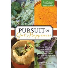 Pursuit of Gut Happiness: A Scientific and Simple Guide to Use Probiotics Herbs and Spices to Achie... 平裝版, Raams Consulting LLC, 英文