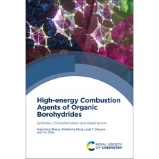 (英文圖書) High-Energy Combustion Agents of Organic Borohydrides: Synthesis Characterization and Applic... 精裝版, Royal Society of Chemistry, 英文