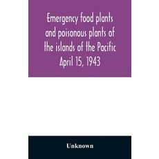 (英文圖書) Emergency food plants and poisonous plants of the islands of the Pacific April 15 1943 平裝版, Alpha Edition, 英文