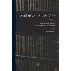 (英文圖書) Medical Services; General History; Volume 1 平裝版, Legare Street Press, 英文