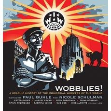 (英文圖書) Wobblies!: A Graphic History of the Industrial Workers of the World 平裝版, Verso, 英文