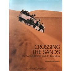 (英文圖書) Crossing the Sands 1: The Sahara Desert Track to Timbuktu 精裝版, Dalton Watson Fine Books, 英文