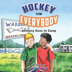 (英文圖書)Hockey Is for Everybody: Anthony Goes to Camp 平裝版, Charles & Jay LLC, 英文
