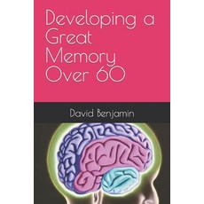 (英文圖書) Developing a Great Memory Over 60 平裝版, Independently Published, 英文