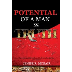 Potential of a Man vs. Truth: Face your painful truths and be free to live the life you deserve 平裝版, Jenise McNair, 英文