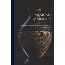 (英文圖書) Mexican Maiolica 平裝版, Legare Street Press, 英文