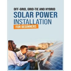 (英文圖書) Solar Power Installation for Beginners: A Step-by-Step Guide 平裝版, Manuel Brooks, 英文