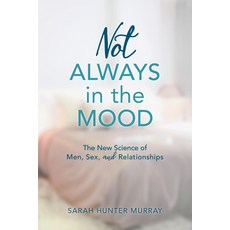 Not Always in the Mood: The New Science of Men Sex and Relationships 平裝版, Rowman & Littlefield Publishers, 英文