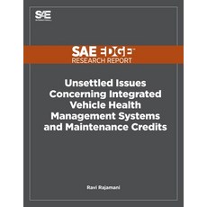 Unsettled Issues Concerning Integrated Vehicle Health Management Systems and Maintenance Credits 平裝版, Sae Edge Research Report, 英文