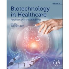 (英文圖書) Biotechnology in Healthcare Volume 2: Applications and Initiatives 平裝版, Academic Press, 英文