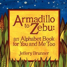 (英文圖書)Armadillo to Zebu: an Alphabet Book for You and Me Too 平裝版, Hey Beast Studio, 英文